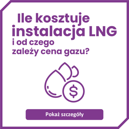 kwadrat 1100x1100 kopia 2 (4) ile kosztuje instalacja lng